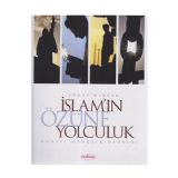 Ahmet Mercan İslam'ın Özüne Yolculuk