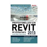 Abaküs Profesyoneller İçin Revit Architecture 2015 Cilt 2 Kitap